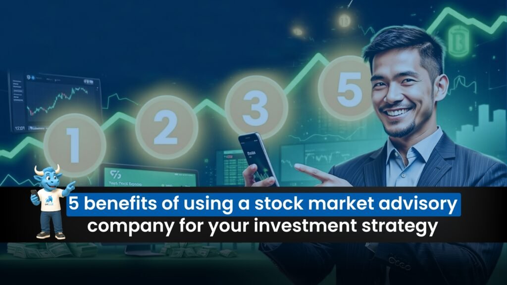 Top 5 Advantages of a Stock Market Advisory Company