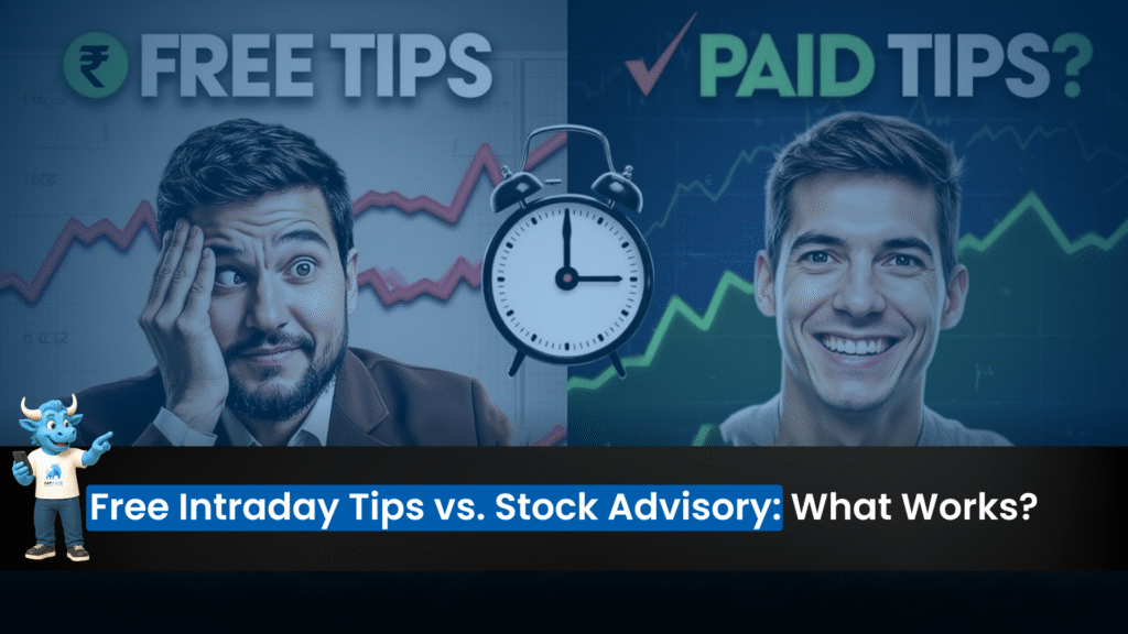 Free Intraday Tips vs. Stock Advisory: What Works